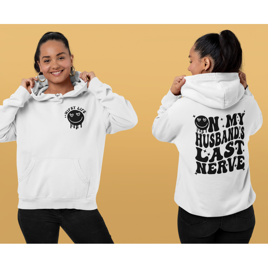 On My Husband's Last Nerve Hoodie