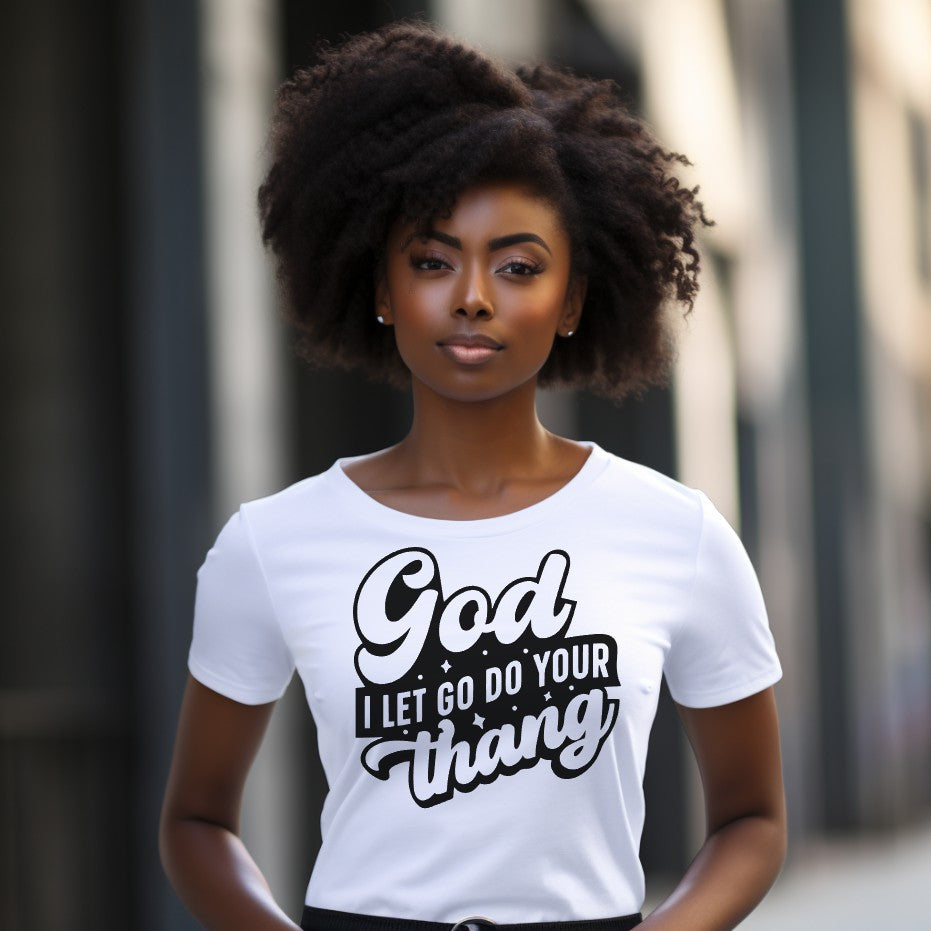 God I Let Go, Do Your Thang
