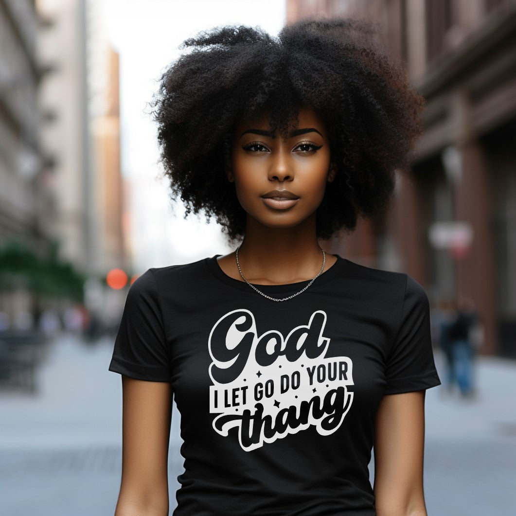 God I Let Go, Do Your Thang