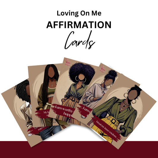 Loving On Me Affirmation Cards