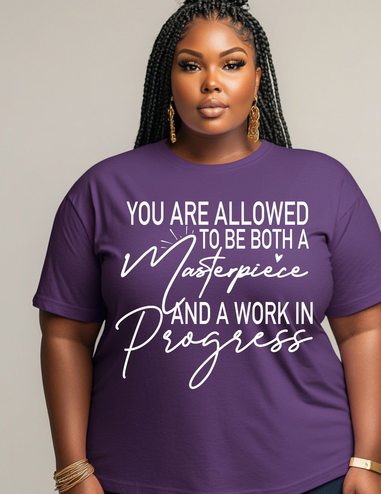 “You Are Allowed to Be Both a Masterpiece and a Work in Progress” T-Shirt 🌟👑