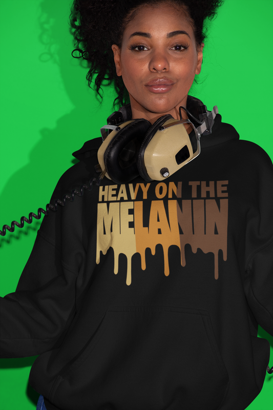 Heavy on the Melanin Hoodie